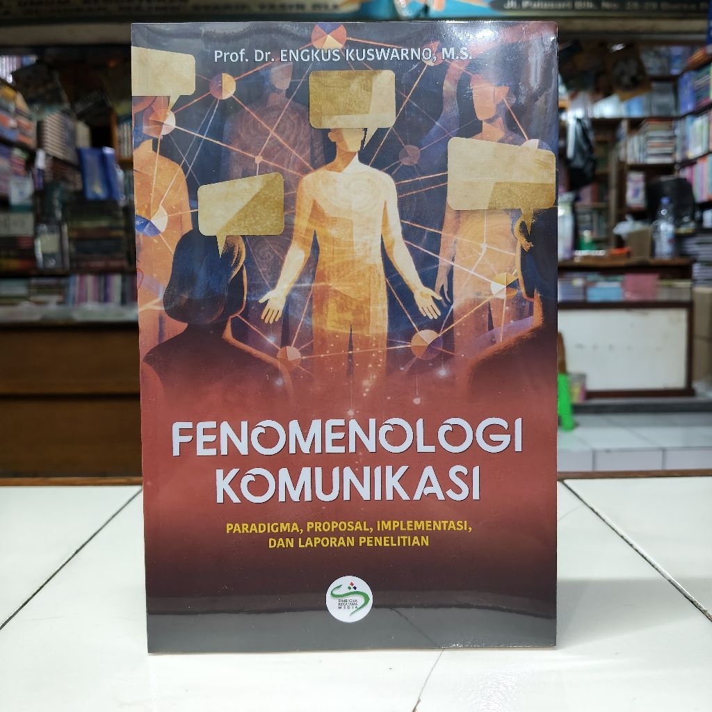 Simbiosa Buku Fenomenologi Komunikasi Paradigma Proposal Implementasi dan Laporan Penelitian - Prof.