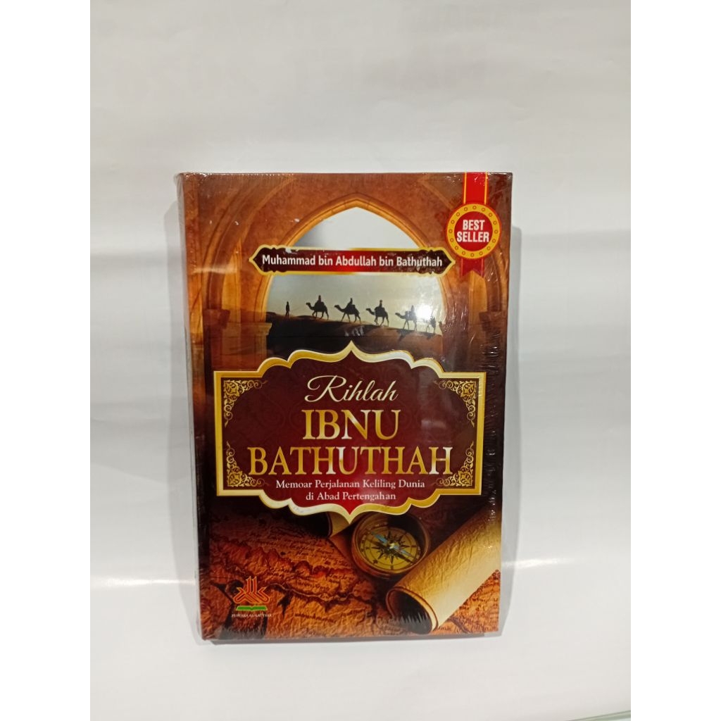 Buku Rihlah Ibnu Bathutah Memoar Perjalanan Keliling Dunia di Abad Pertengahan
