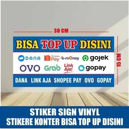 STICKER VINYL BISA TOP-UP DI SINI DANA-LINK AJA-SHOPEE PAYY-OVO GOPAY UKURAN 30 X 15 CM READY STOK /