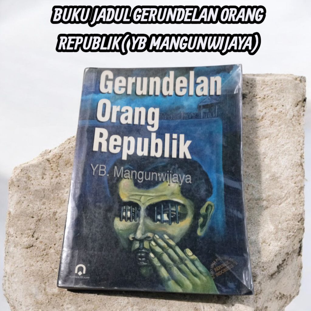 BUKU JADUL GERUNDELAN ORANG REPUBLIK(YB. MANGUNWIJAYA)