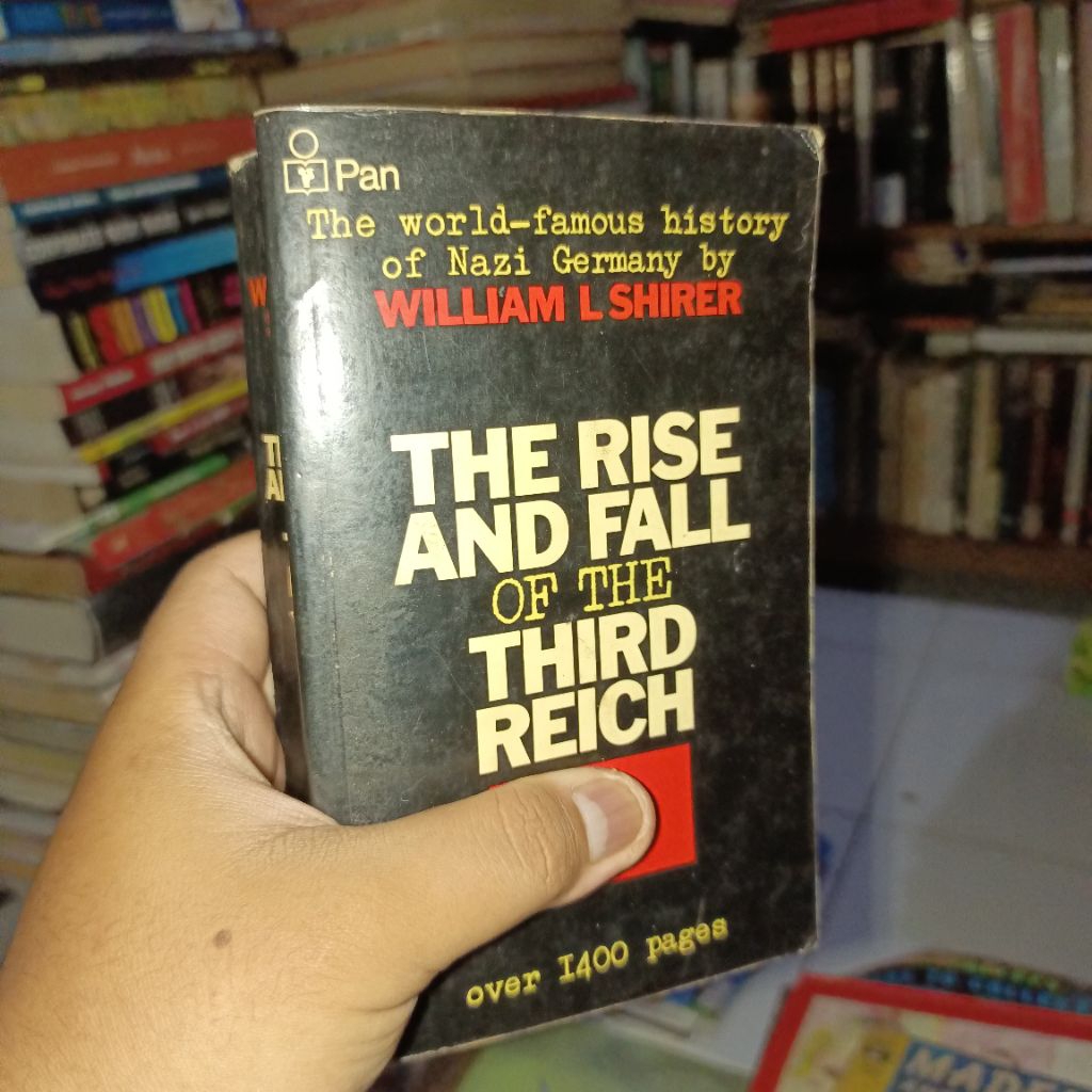 The Rise and Fall of the Third Reich by William L. Shirer