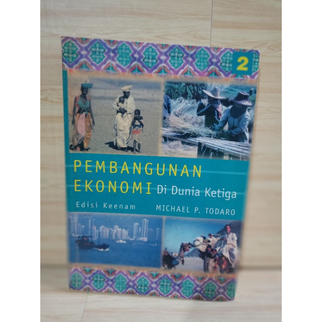 PAKET 2 BUKU, PEMBANGUNAN EKONOMI DI DUNIA KETIGA EDISI KEENAM BUKU 1&2 by Michael p.todaro