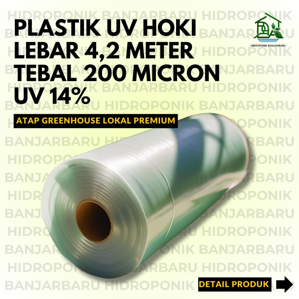 PLASTIK UV LOKAL PREMIUM LEBAR 4,2 METER MERK SUPER HOKI UV 14% TEBAL 200 MICRON ATAP GREENHOUSE HID