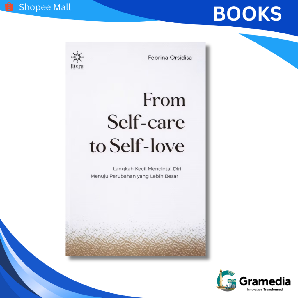 Gramedia MKG - Buku From Self-care to Self-love (Febrina Orsidisa)