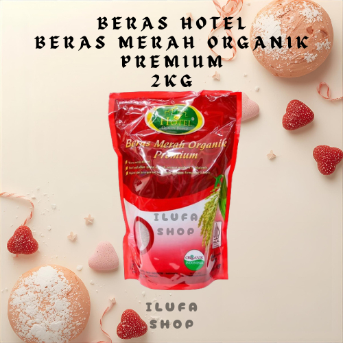 Beras Merah HOTEL 2 kg - Beras Merah Organik - Beras Organik Merah