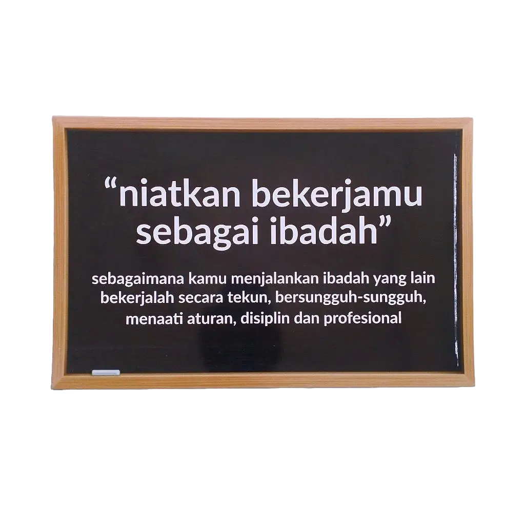 Poster Niatkan Bekerjamu Sebagai Ibadah, Quote Tempat Kerja, Poster Kata Bijak