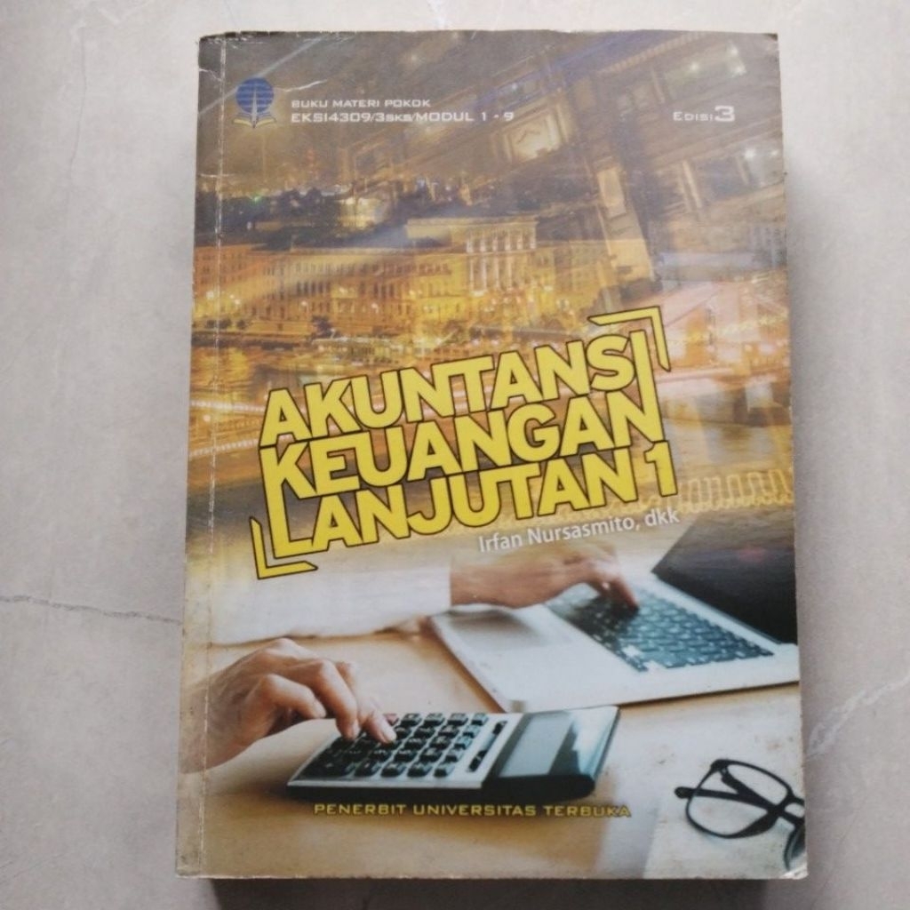 Akuntansi Keuangan Lanjutkan 1 Edisi 3 ( ORI BEKAS )Irfan Nursasmito #UT
