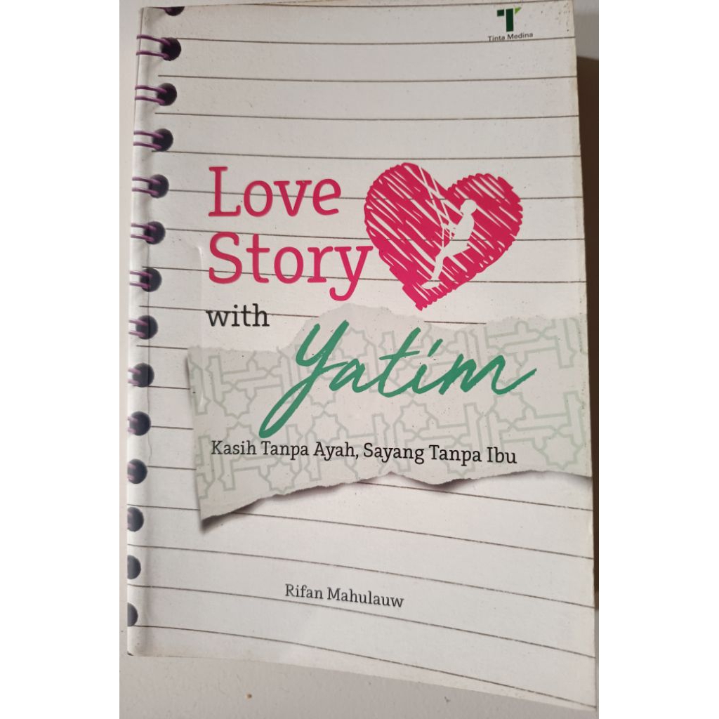 Buku Love Story with Yatim (Kasih Tanpa Ayah,Sayang tanpa Ibu)