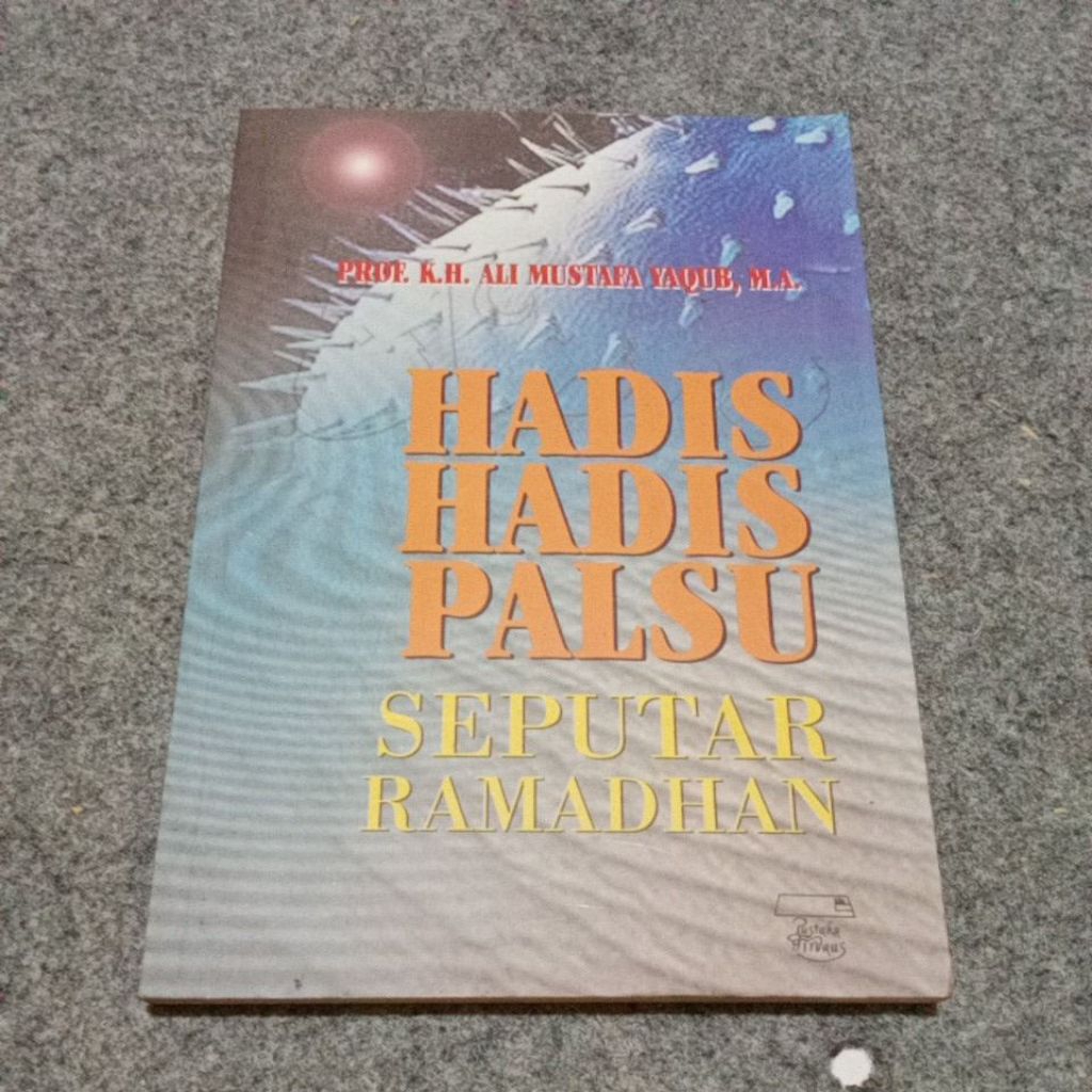HADIS-HADIS PALSU SEPUTAR RAMADHAN