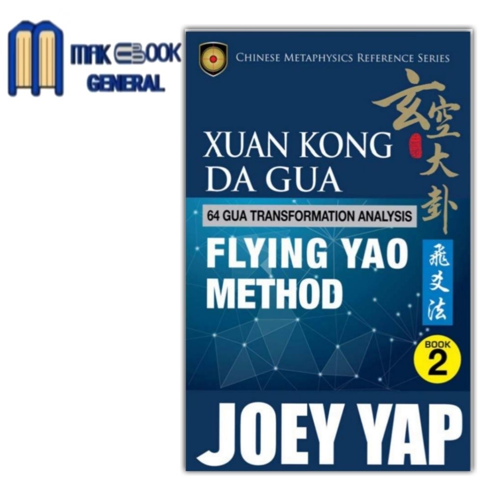 Buku Xuan Kong Da Gua 64 Gua Transformation Analysis: Flying Yao Method Book 2