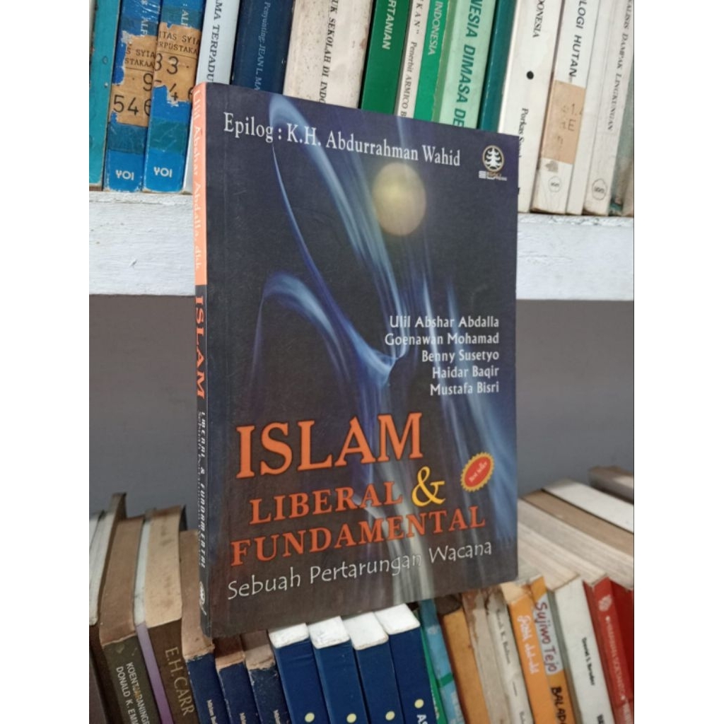 ISLAM LIBERAL & FUNDAMENTAL: SEBUAH PERTARUNGAN WACANA