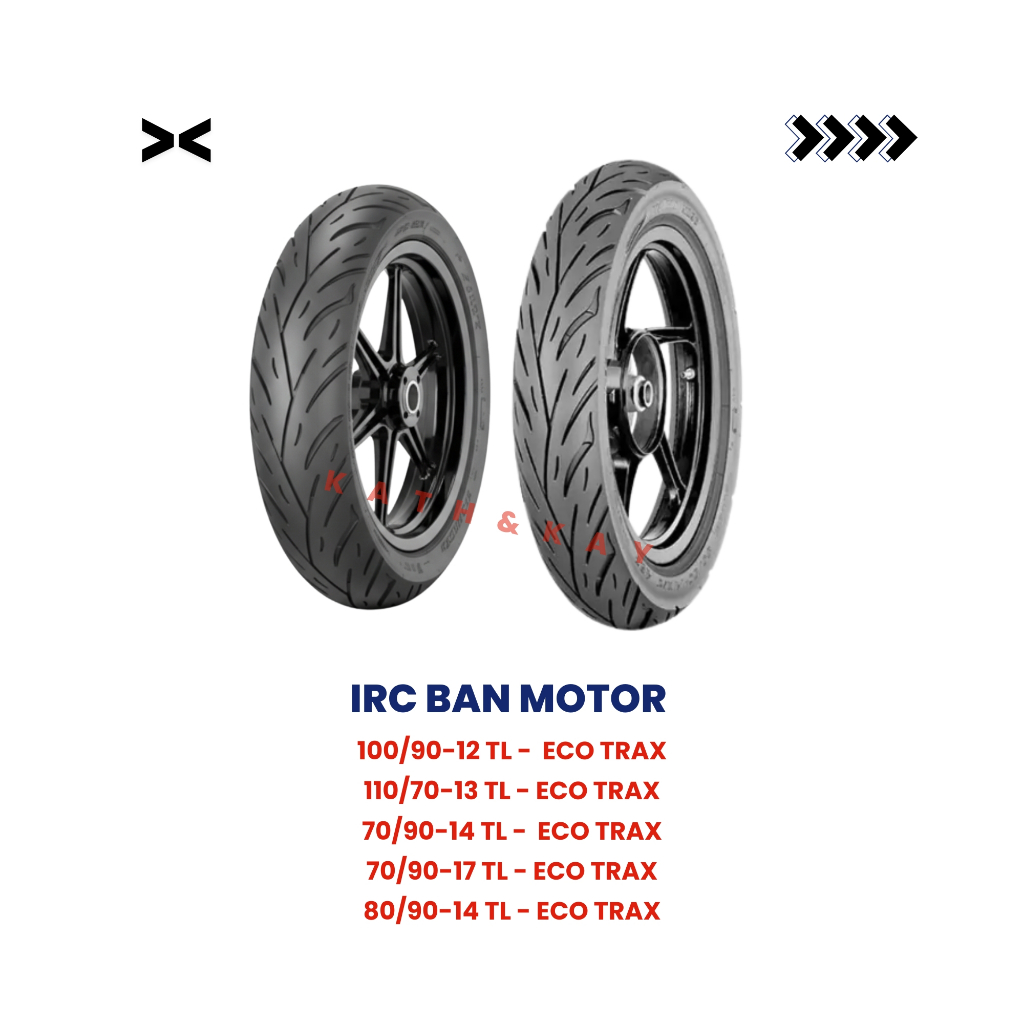 BAN MOTOR TUBELESS IRC ECOTRAX 100/90-12 110/70-13 70/90-14 70/90-17 80/90-14
