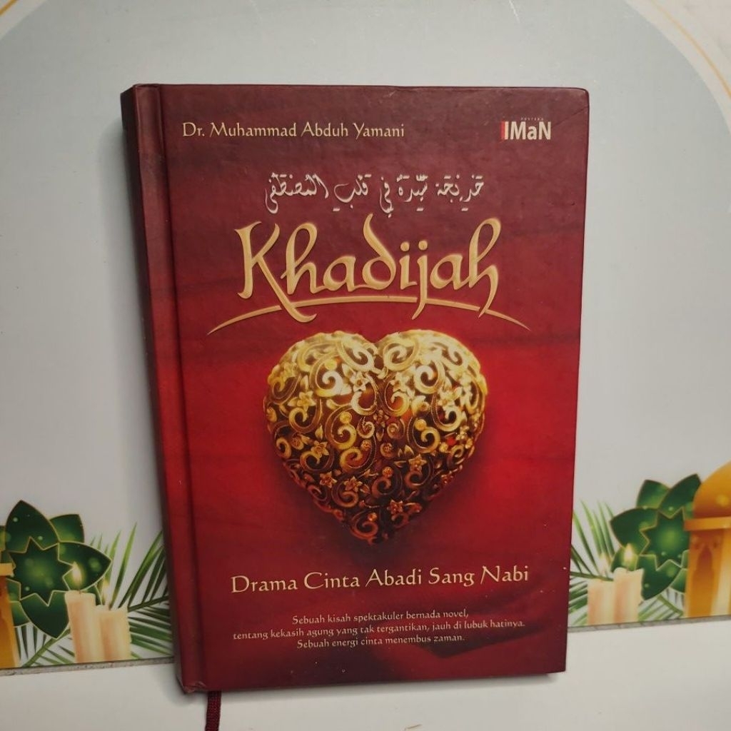 Novel Inspiratif islami Khadijah Drama Cinta Abadi Sang Nabi By Dr Muhammad Abduh Yamani hardcover o