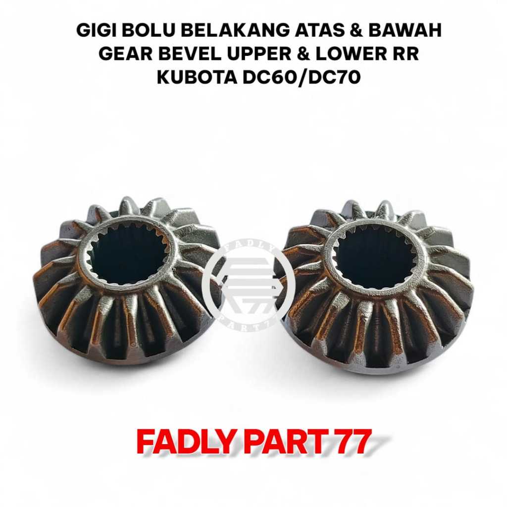 GIGI BOLU BELAKANG ATAS & BAWAH / GEAR BEVEL UPPER & LOWER UNTUK KUBOTA DC60/DC70 (5K101-31570/5K101