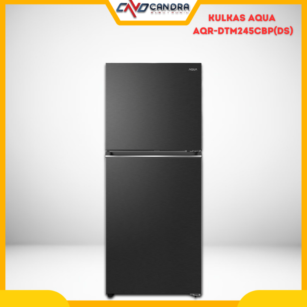 AQUA Kulkas 2 Pintu AQR-DTM245CBP(DS) /Kulkas Dua Pintu AQUA