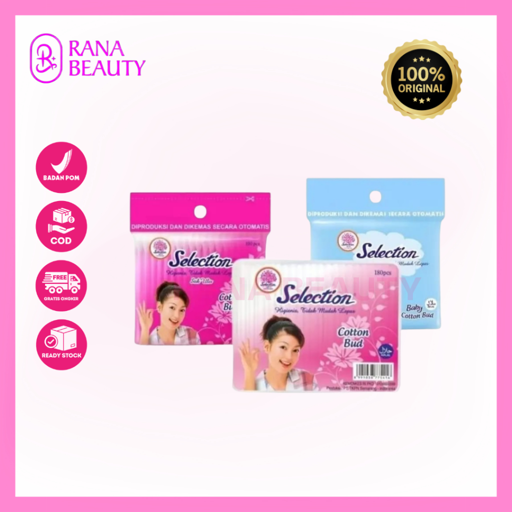 SELECTION / COTTON BUD SELECTION 100 PCS | COTTON BUD SELECTION BABY 100 | COTTON BUD DEWASA | COTTO