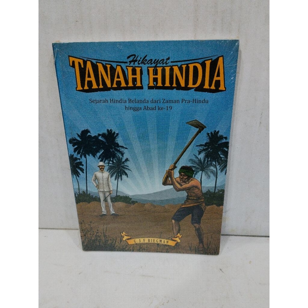BUKU BARU ORIGINAL SEGEL TANAH HINDIA(Sejarah Hindia Belanda Dari zaman para Hindu Hingga abad ke 19