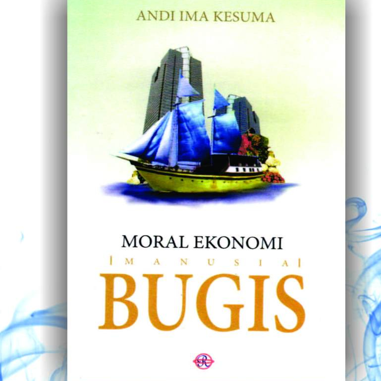 Buku Moral Ekonomi Manusia Bugis.
