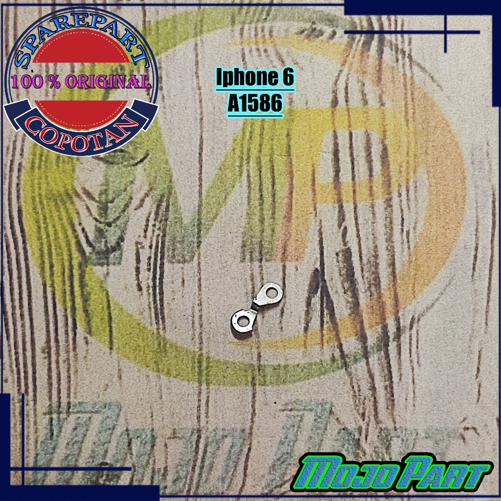 IPhone 6 - A1586 Kaleng Plat Besi Penjepit Mesin Original copotan | Mojo Part