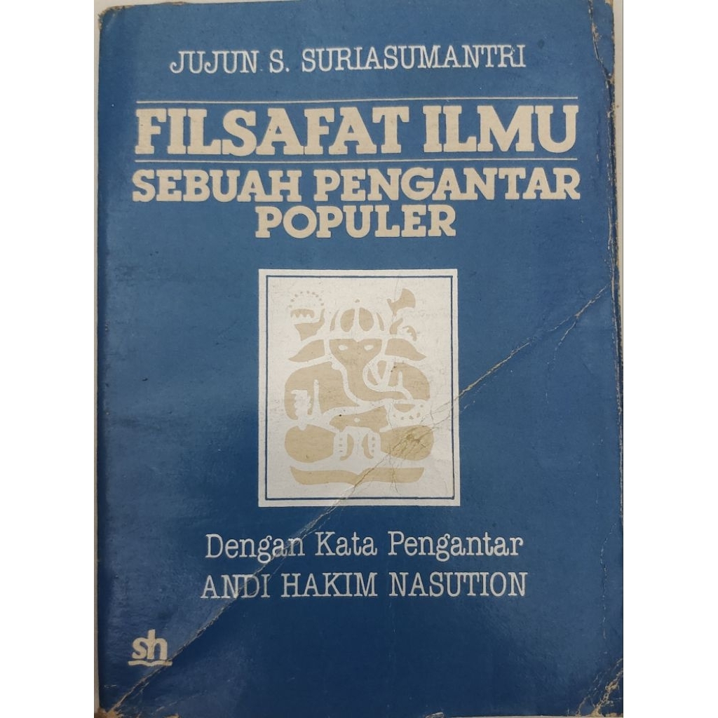 BUKU FILSAFAT ILMU SEBUAH PENGANTAR POPULER  JUJUN S.SURIASUMANTRI BEKAS ORIGINAL