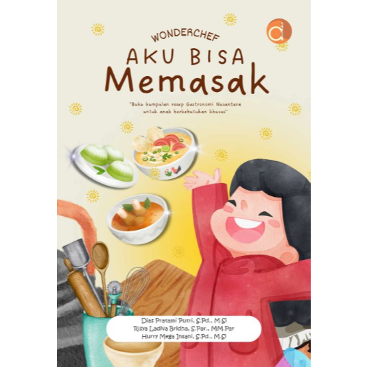 Buku Wondercheff Aku Bisa Memasak “Buku Kumpulan Resep Gastronomi Nusantara untuk Anak Berkebutuhan 
