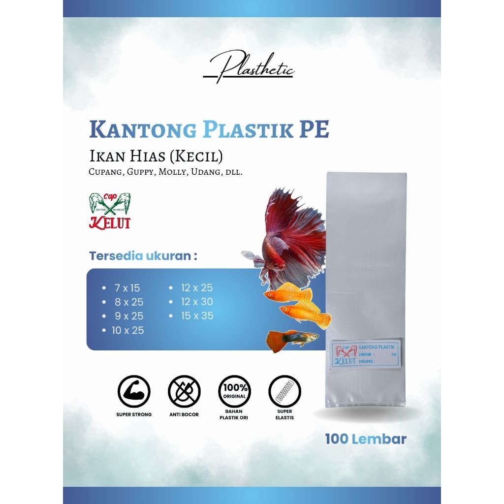 Plastik Packing Ikan Hias Hidup PE (Kecil) Cap Kelut Berbagai Ukuran @200gr