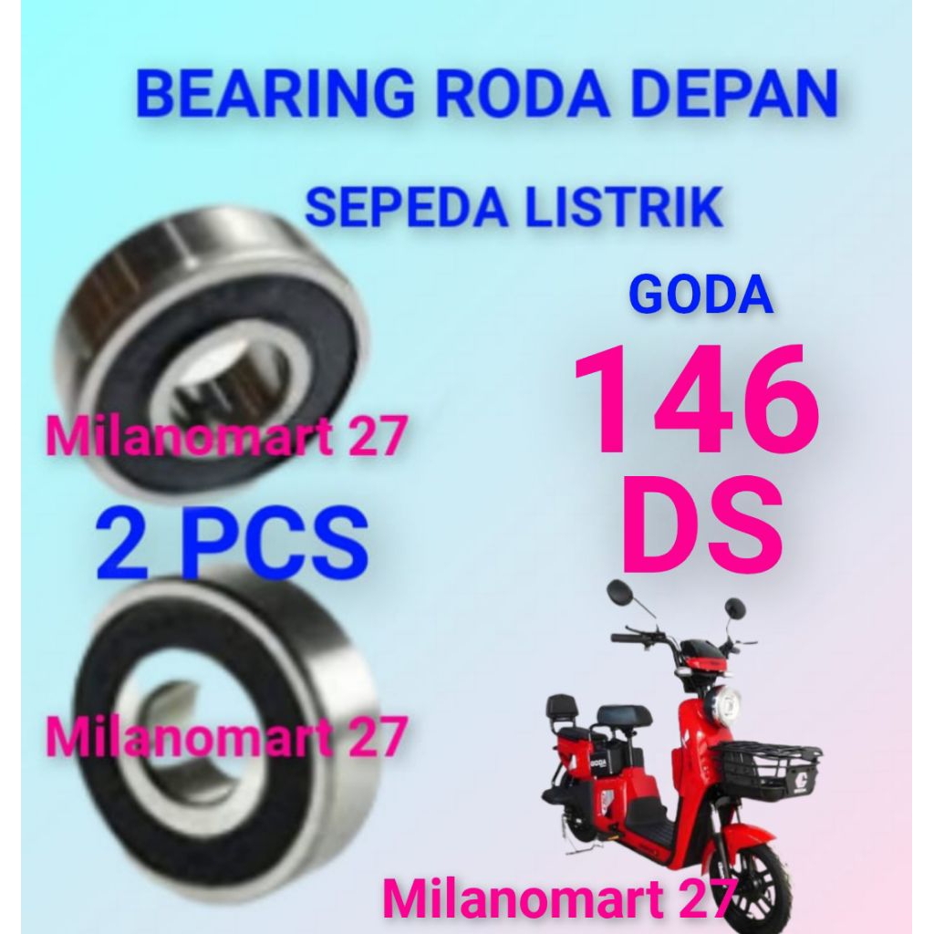 bearing roda depan sepeda listrik goda 146 DS laker klahar roda depan sepeda listrik goda 146 ds