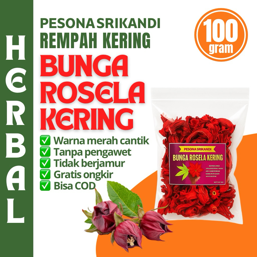 Bunga Rosella Kering / Rosela Kering / Teh Rosella / Teh Rosela 100 gram