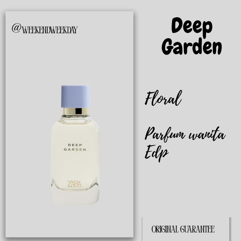 Weekendweekday - Parfum wanita zara deep garden edp original