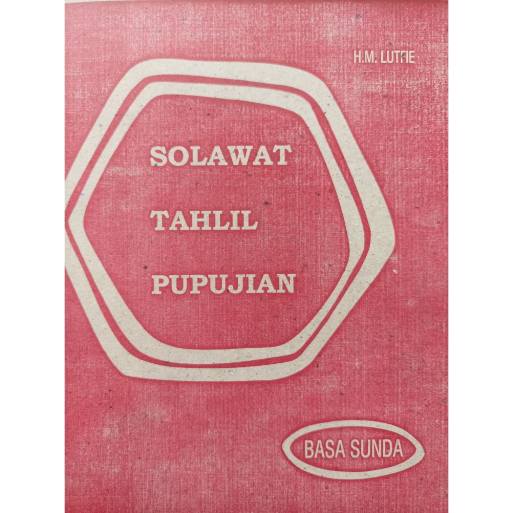 KUMPULAN SHOLAWAT TAHLIL PUPUJIAN BAHASA SUNDA SHALAWAT SOLAWAT