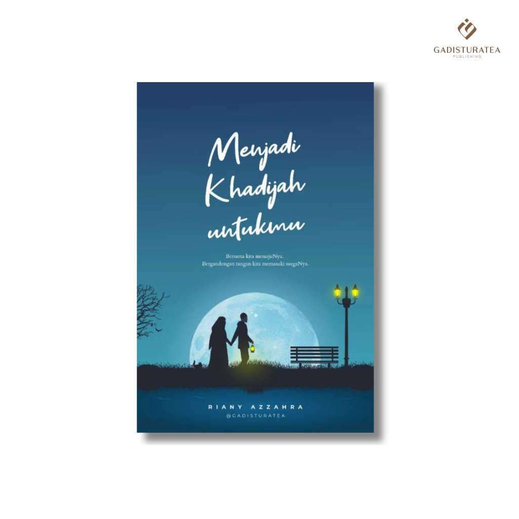 Buku Menjadi Khadijah Untukmu - By Riany Azzahra GADISTURATEA