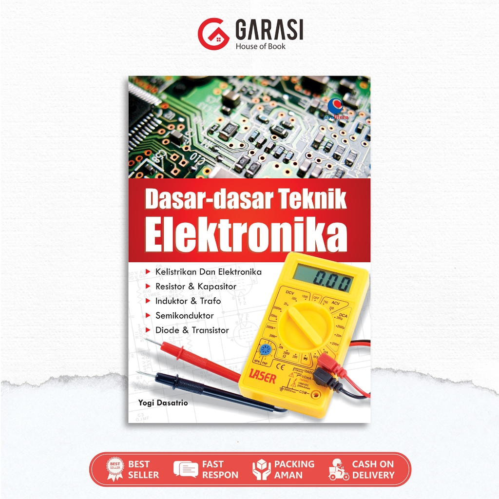 Buku Dasar - Dasar Teknik Elektronika : Belajar Dasar Elektronika bagi Pemula