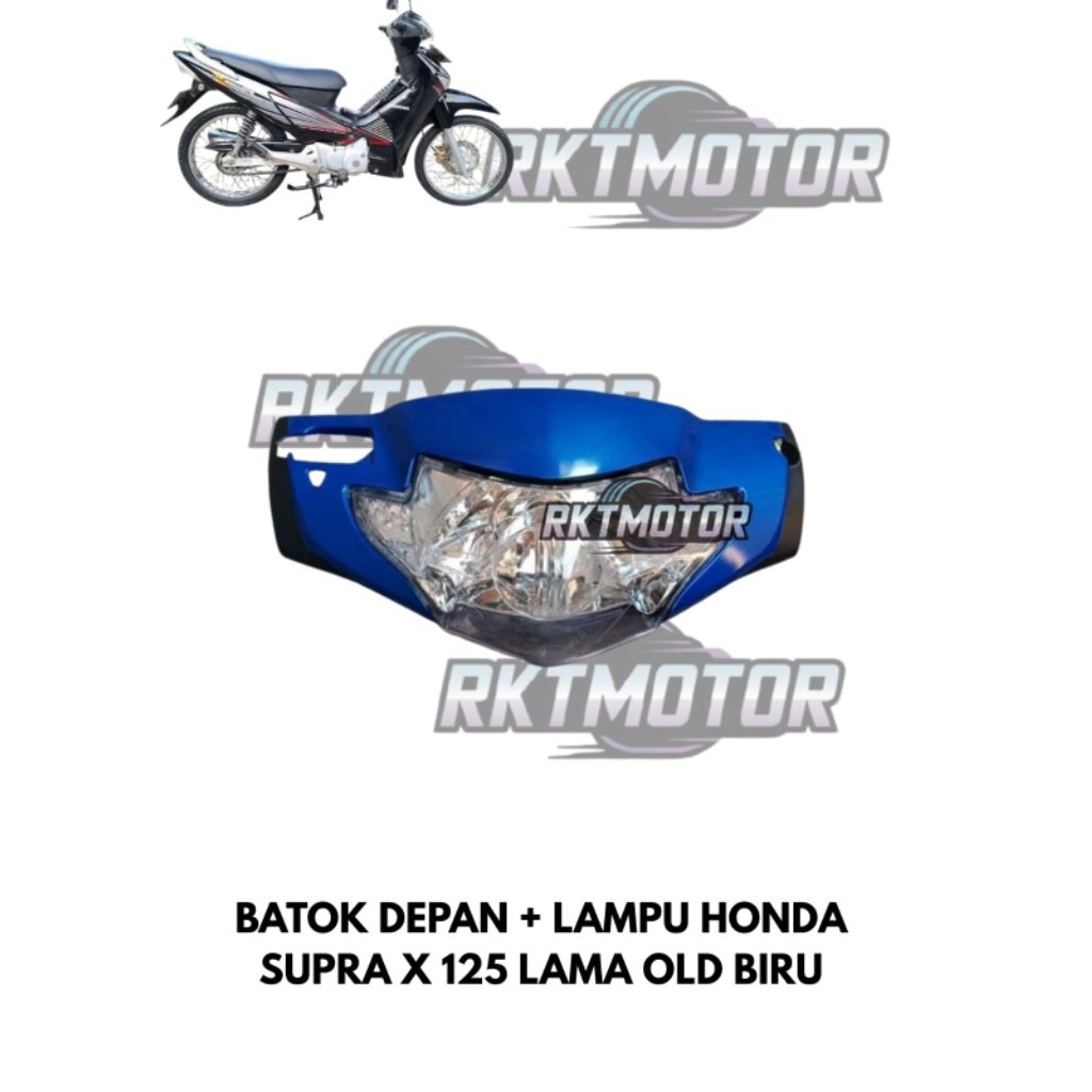 BATOK DEPAN+LAMPU SUPRA X 125 LAMA OLD BIRU // BATOK DEPAN LAMPU SUPRA X 125 LAMA BIRU