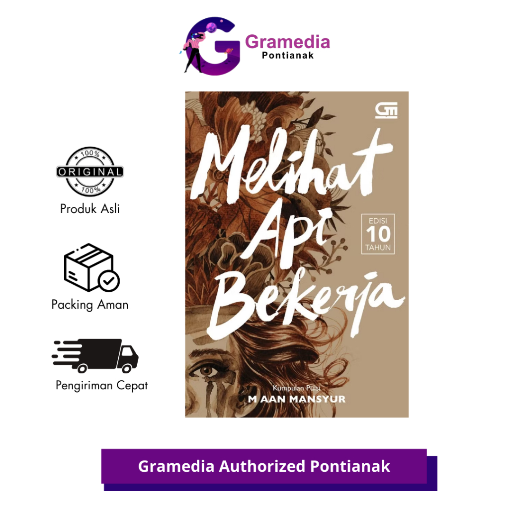 GRAMEDIA PONTIANAK - MELIHAT API BEKERJA HARD COVER - NOVEL
