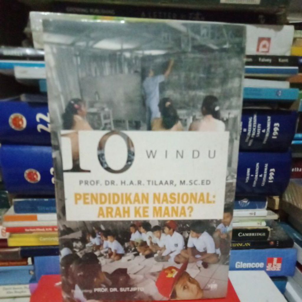10 windu PENDIDIKAN NASIONAL ARAH KE MANA BY PROF DR H.A.R TILAAR