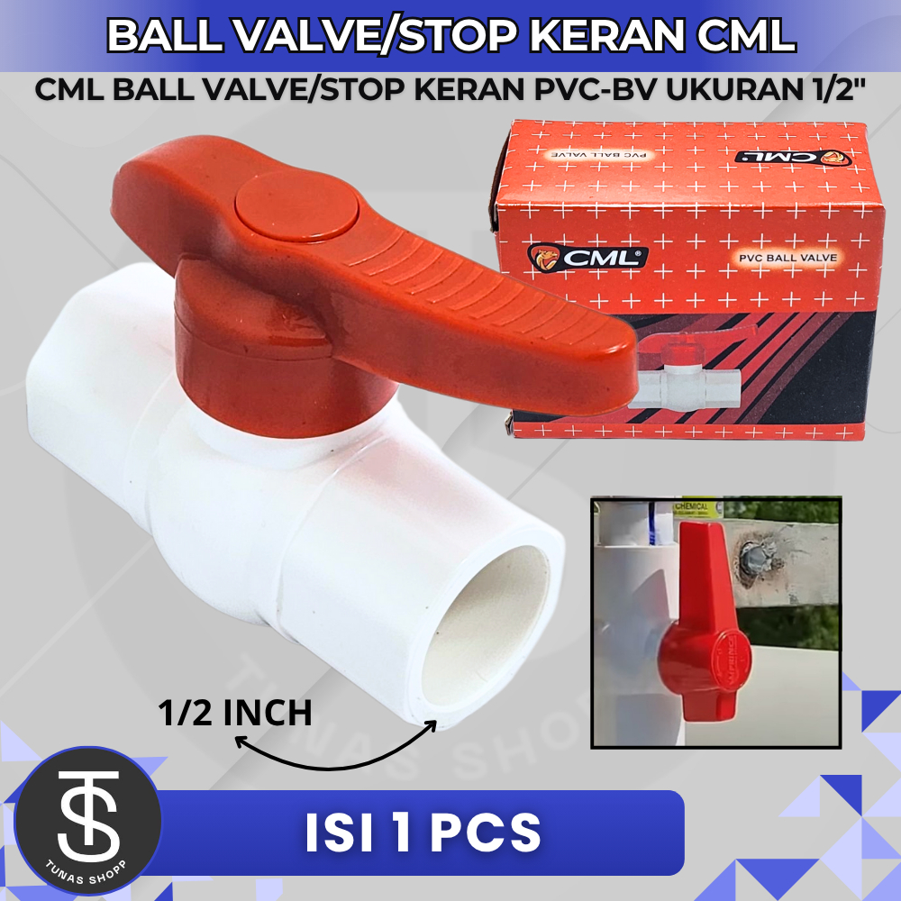 CML BallValve 1/2" PVC / Stop Kran Air PVC 1/2 inch CML Stop Keran PVC Tebal Kuat CML Ukuran 1/2 inc