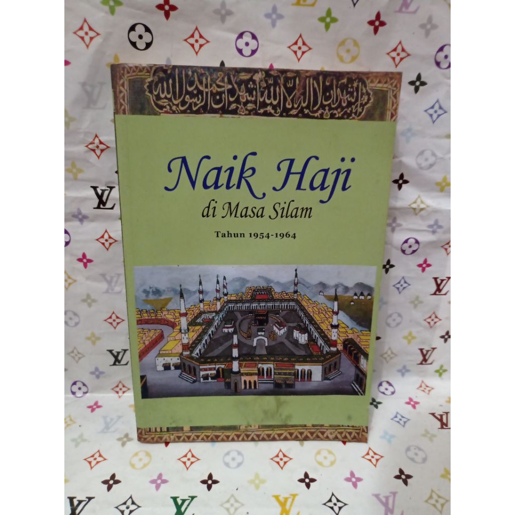Naik Haji Di Masa Silam Tahun 1954 - 1964 Jilid 3