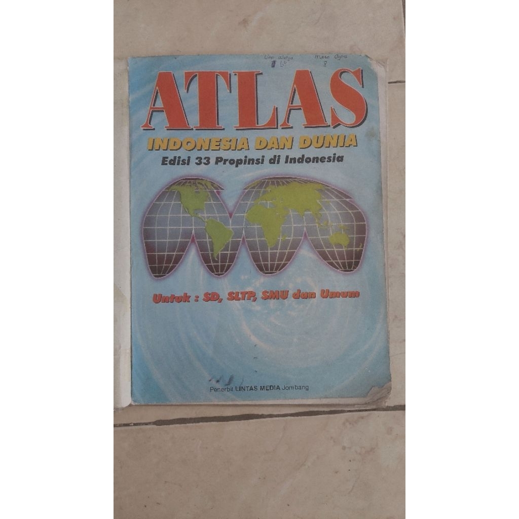 Atlas Indonesia dan Dunia Edisi 33 Propinsi di Indonesia NO RETUR PRELOVED