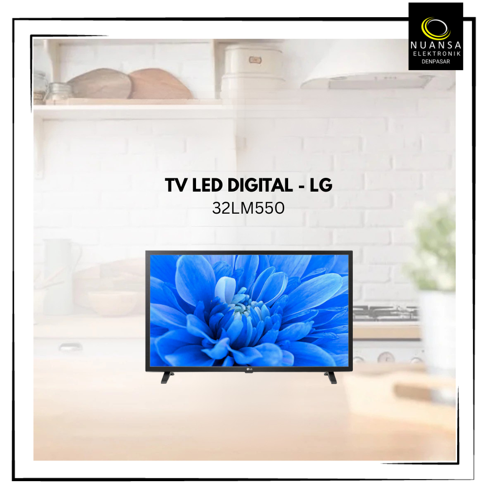 LED TV LG 32LM550 DIGITAL - Nuansa Elektronik Denpasar