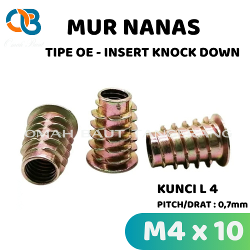 Mur Nanas M4X10 Tipe OE / Mur Nanas OE M4 X 10 / Insert Knock Down M4X10 / Mur Tanam FurnitureM4X10 