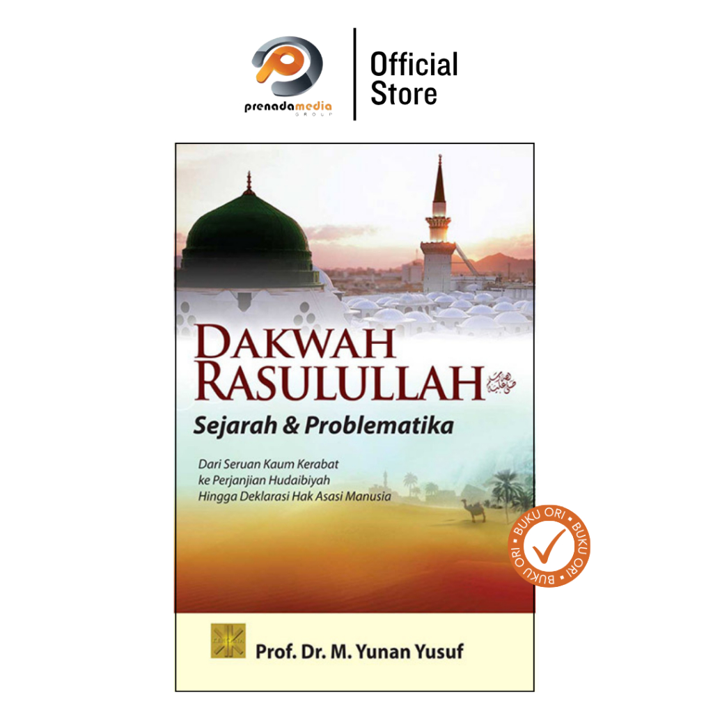 Dakwah Rasulullah by Prof. Dr. M. Yunan Yusuf - Kencana