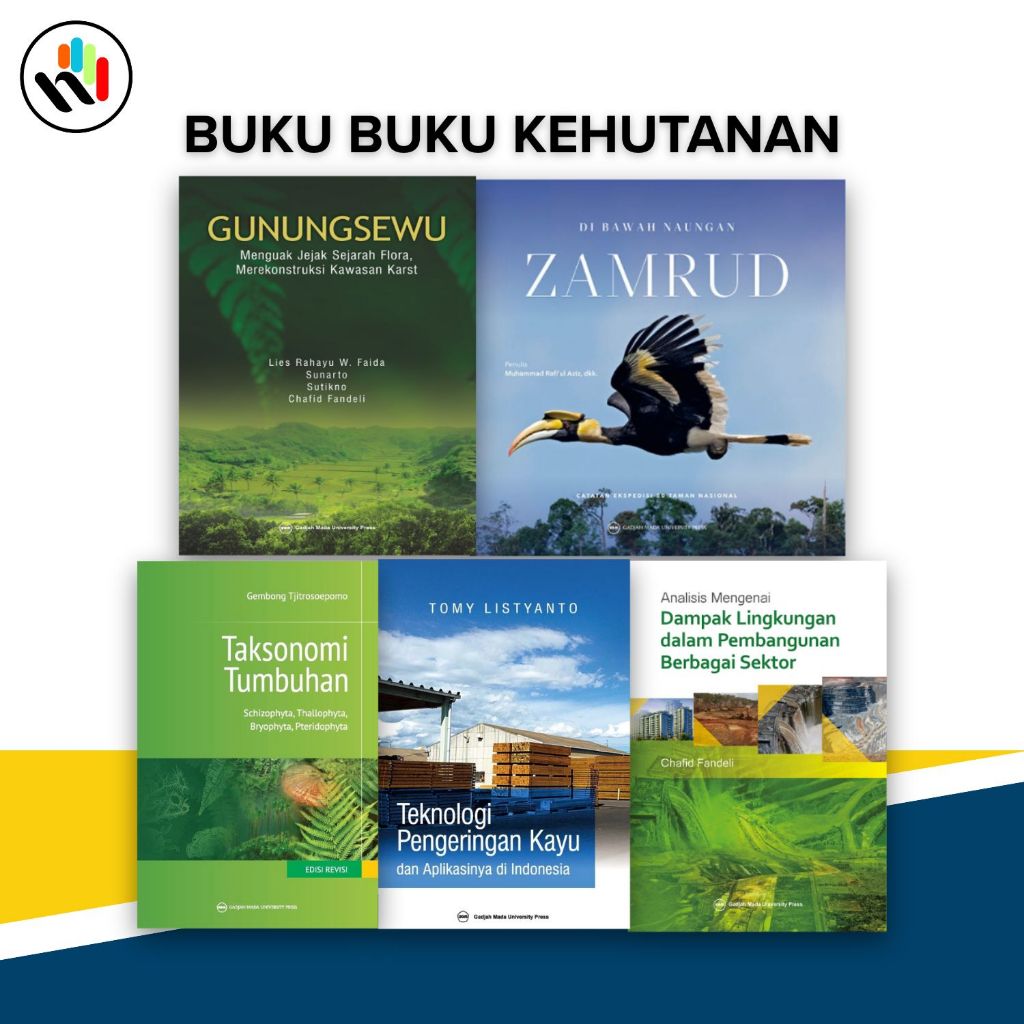 Buku Kehutanan : Dampak Lingkungan,GunungSewu,Di Bawah Naungan Zamrud,Teknologi Pengeringan kayu,Tak