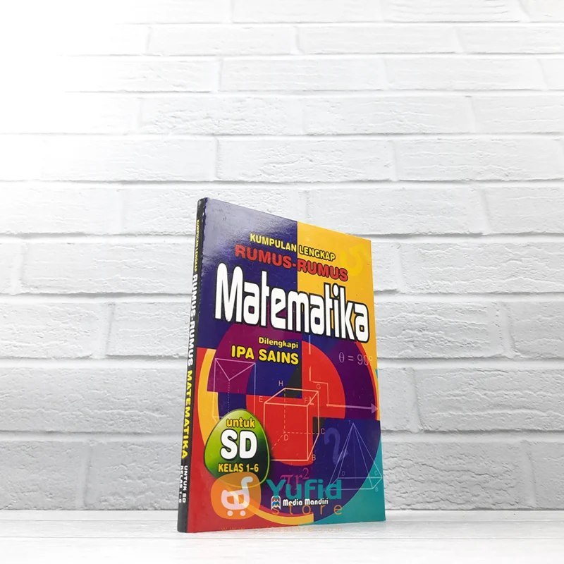 BUKU KUMPULAN LENGKAP RUMUS-RUMUS MATEMATIKA DILENGKAPI IPA SAINS UNTUK SD (MEDIA MANDIRI)
