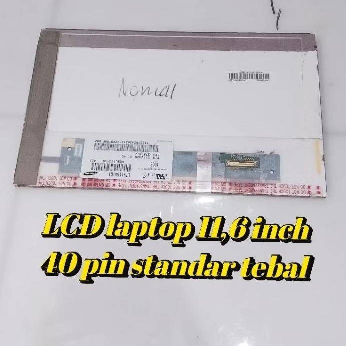 LCD laptop 11,6 inch 40 pin standar tebal