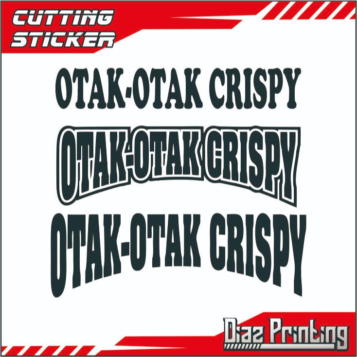 Sticker cutting Tulisan Otak Otak Crispy Buat Gerobak