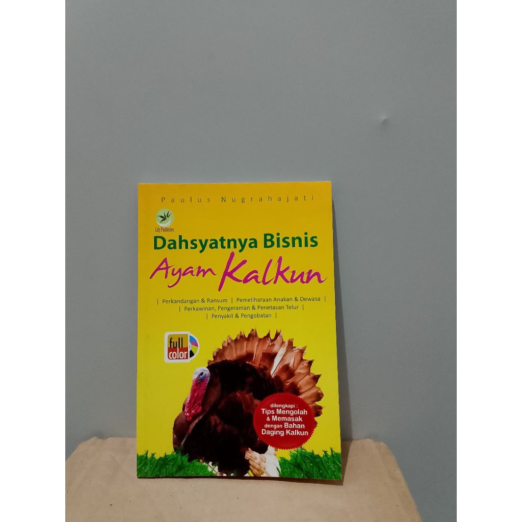 Buku Dahsyatnya Bisnis Ayam Kalkun Dilengkapi Tips Mengolah dan Memasak Dengan Bahan Daging Kalkun