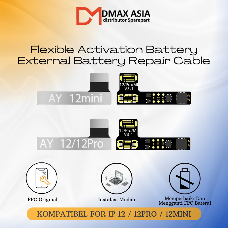 Dmax Asia - AY A108 Flexible Battery IP 12 / IP 12 Pro / IP 12 Mini Repair Tag-On FPC Original