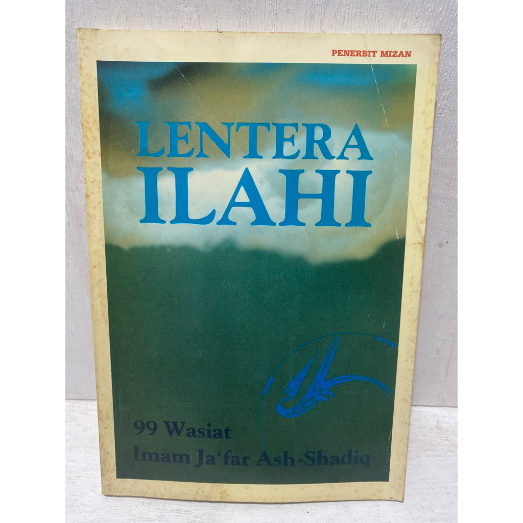 Buku Original LENTERA ILAHI 99 WASIAT IMAM JA’FAR ASH-SHADIQ