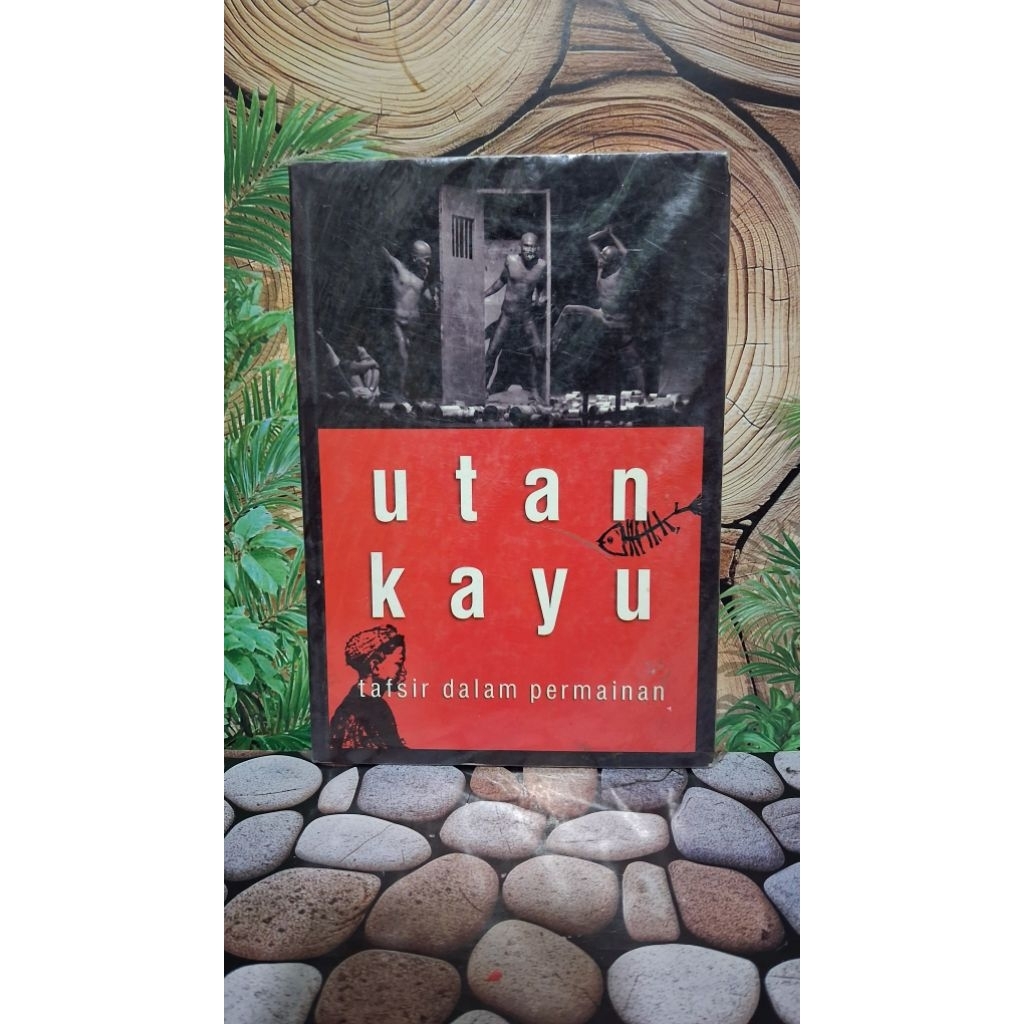Utan Kayu : Tafsir dalam permainan - Kalam