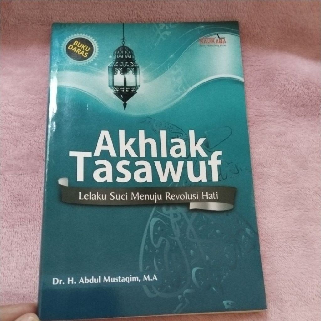 Akhlak Tasawuf Karya Abdul Mustaqim
